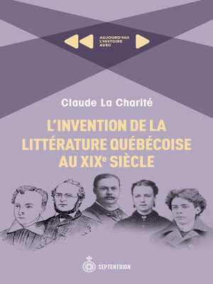 cover image of L'Invention de la littérature québécoise au XIXe siècle